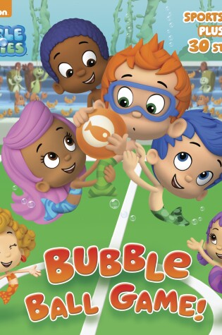 Cover of Bubble Ball Game! (Bubble Guppies)