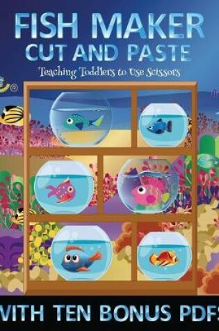 Cover of Teaching Toddlers to Use Scissors (Fish Maker)