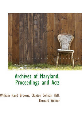 Book cover for Archives of Maryland, Proceedings and Acts