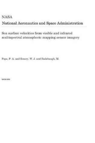 Cover of Sea Surface Velocities from Visible and Infrared Multispectral Atmospheric Mapping Sensor Imagery