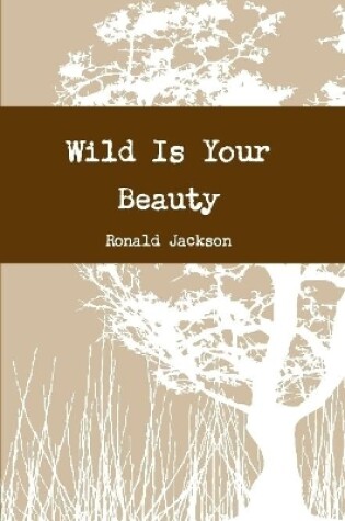 Cover of Wild is Your Beauty