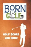 Book cover for Born To Golf