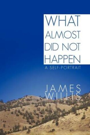 Cover of What Almost Did Not Happen