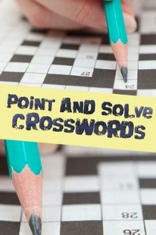 Cover of Point And Solve Crosswords