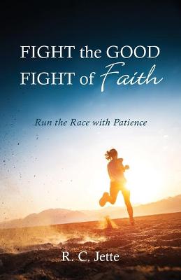 Book cover for Fight the Good Fight of Faith