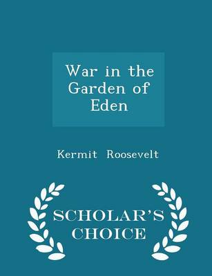 Book cover for War in the Garden of Eden - Scholar's Choice Edition