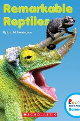 Cover of Remarkable Reptiles (Rookie Read-About Science: Strange Animals)