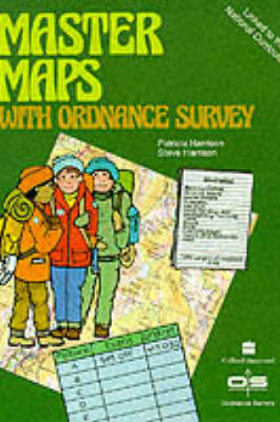 Cover of Master Maps with Ordnance Survey