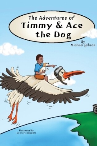 Cover of The Adventures of Timmy and Ace the Dog