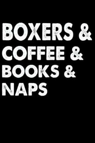 Cover of Boxers Coffee Books And Naps