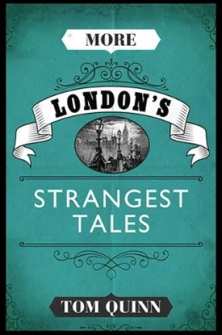 Cover of More London's Strangest Tales