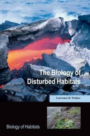 Cover of The Biology of Disturbed Habitats