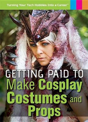 Book cover for Getting Paid to Make Cosplay Costumes and Props