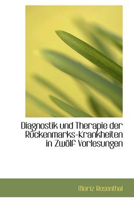 Book cover for Diagnostik Und Therapie Der R Ckenmarks-Krankheiten in Zw LF Vorlesungen