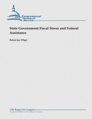 Book cover for State Government Fiscal Stress and Federal Assistance