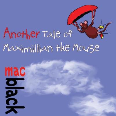 Book cover for Another Tale of Maximillian the Mouse
