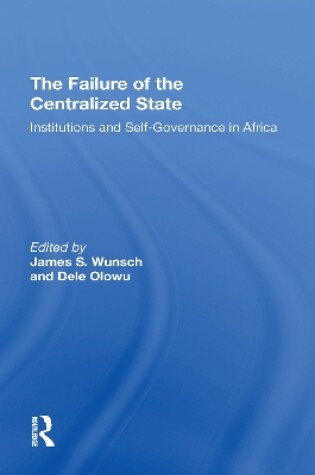 Cover of The Failure Of The Centralized State
