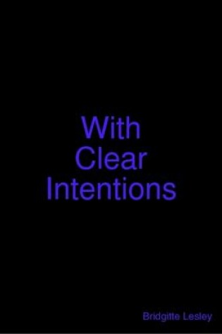 Cover of With Clear Intentions