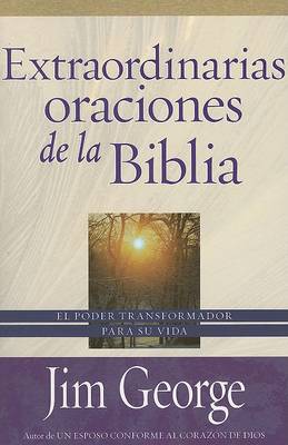 Book cover for Extraordinarias Oraciones de la Biblia