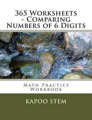 Book cover for 365 Worksheets - Comparing Numbers of 6 Digits