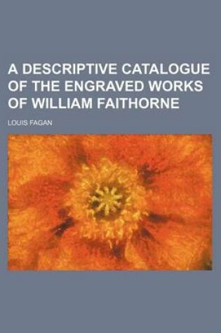 Cover of A Descriptive Catalogue of the Engraved Works of William Faithorne