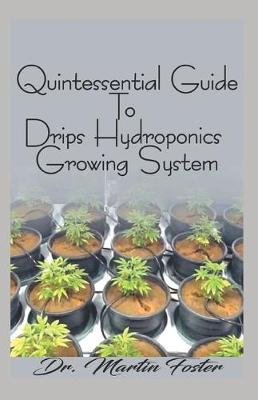 Book cover for Quintessential Guide To Drips Hydroponics Growing System