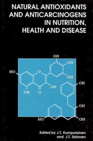 Cover of Natural Antioxidants and Anticarcinogens in Nutrition, Health and Disease