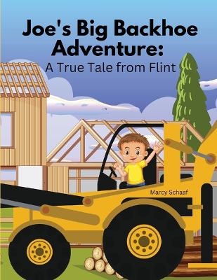 Book cover for Joe's Big Backhoe Adventure