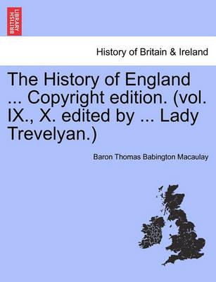 Book cover for The History of England ... Copyright Edition. (Vol. IX., X. Edited by ... Lady Trevelyan.)