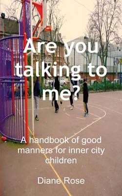 Book cover for Are You Talking to Me? A Handbook of Good Manners for Inner City Children