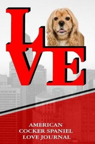 Cover of American Cocker Spaniel Love Journal