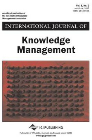 Cover of International Journal of Knowledge Management, Vol 8 ISS 2