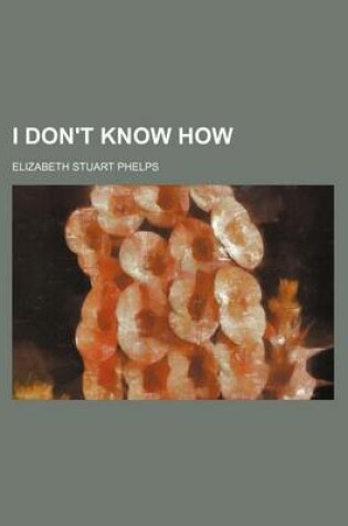 Cover of I Don't Know How