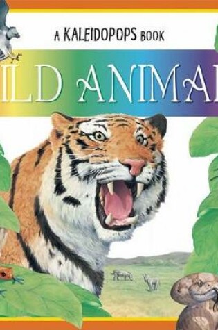 Cover of A Kaleidopops Book: Wild Animals