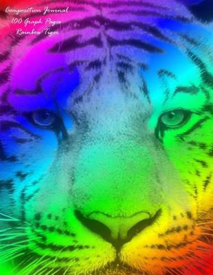 Book cover for Composition Journal (Rainbow Tiger - 100 Graph Pages)