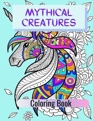 Book cover for Mythical Creatures Coloring Book