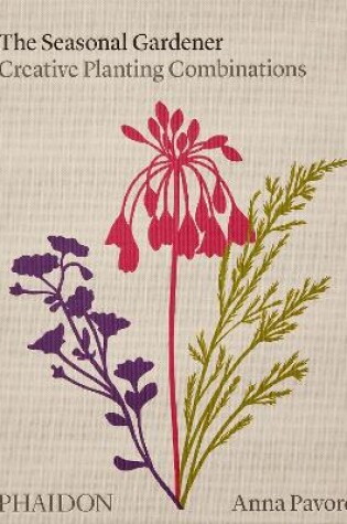 Cover of The Seasonal Gardener, Creative Planting Combinations