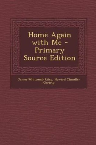 Cover of Home Again with Me - Primary Source Edition