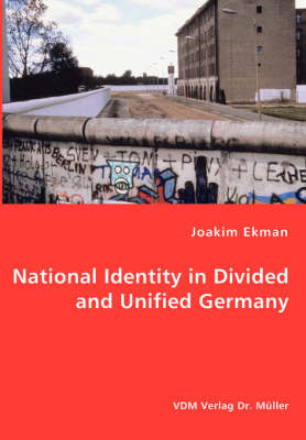 Book cover for National Identity in Divided and Unified Germany