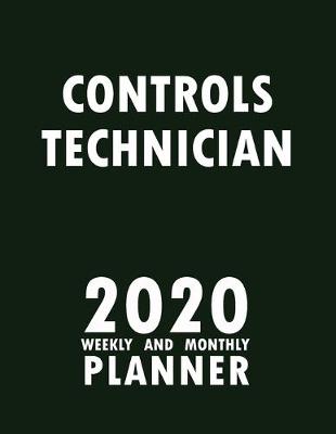 Book cover for Controls Technician 2020 Weekly and Monthly Planner