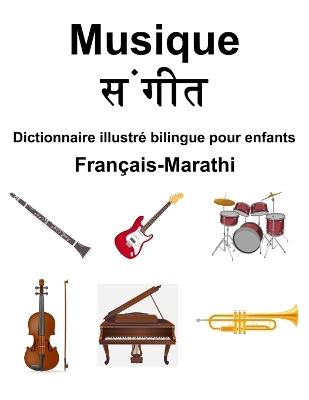 Book cover for Fran�ais-Marathi Musique Dictionnaire illustr� bilingue pour enfants