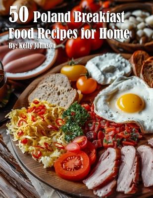 Book cover for 50 Poland Breakfast Food Recipes for Home