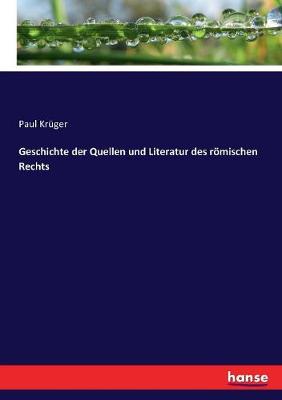 Book cover for Geschichte der Quellen und Literatur des roemischen Rechts