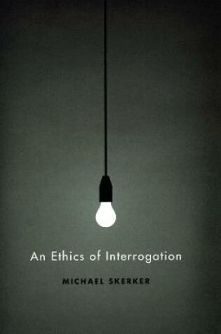 Cover of An Ethics of Interrogation