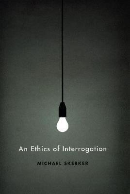 Cover of An Ethics of Interrogation