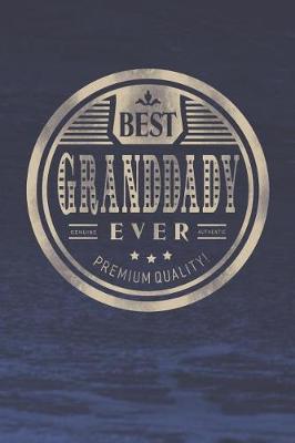 Book cover for Best Granddady Ever Genuine Authentic Premium Quality