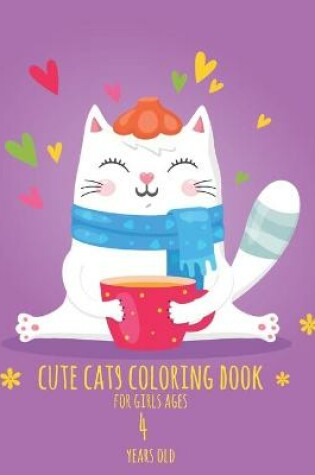 Cover of Cute Cats Coloring Book for Girls ages 4 years old