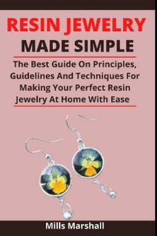 Cover of Resin Jewelry Made Simple