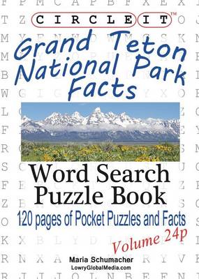 Book cover for Circle It, Grand Teton National Park Facts, Pocket Size, Word Search, Puzzle Book