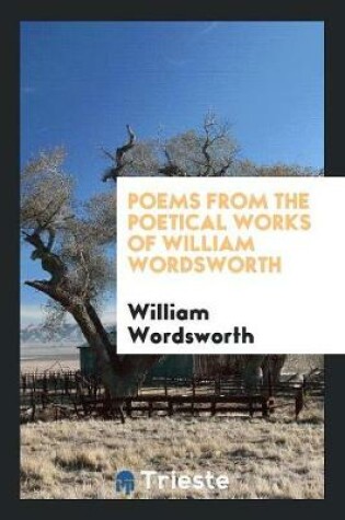 Cover of Poems from the Poetical Works of William Wordsworth